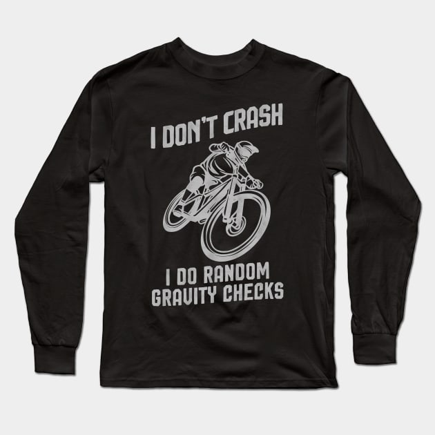 I Don't Crash - Mountain Biking Long Sleeve T-Shirt by HamzaNabil